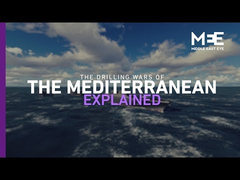 The drilling wars of the Mediterranean, explained
