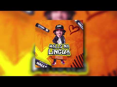 HALLS NA LINGUA FUNK - DJ ROST