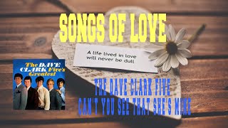 THE DAVE CLARK FIVE - CAN&#39;T YOU SEE THAT SHE&#39;S MINE