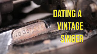 Dating your vintage Singer sewing machine