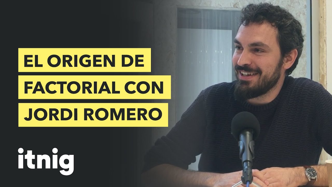 El origen de Factorial con Jordi Romero - Podcast 122