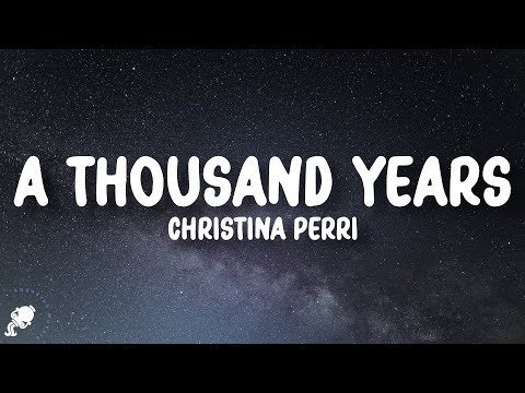 Christina Perri - A Thousand Years (Lyrics)