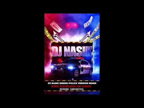 DJ NASIK SIRENE POLICE VERSION REMIX
