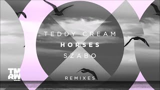 Teddy Cream x Szabo - Horses (MOST Remix)