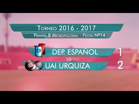 Resumen: Dep. Español 1 - UAI Urquiza 2