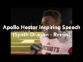 Apollo Hester Inspirational Speech (Synth Dragon ...