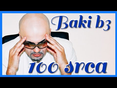 BAKI B3 - 100 SRCA [ AUDIO OFFICIAL ]