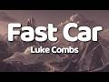Luke Combs - Fast Car [Lyrics]