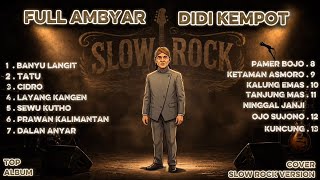 Download lagu Full Ambyar !! Kumpulan lagu DIDI KEMPOT slow rock version by selera beda🎶 mp3