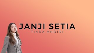 Download lagu Tiara Andini   Janji Setia  Lirik Lagu  tahukah dirimu betapa diriku merindukan hadirmu mp3