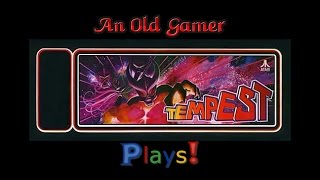Tempest (Atari Arcade Classic) - An Old Gamer Plays