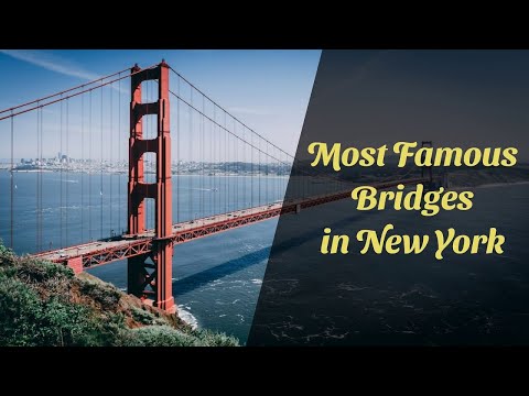 Most Famous Bridges in New York - Exploring the Iconic Bridges