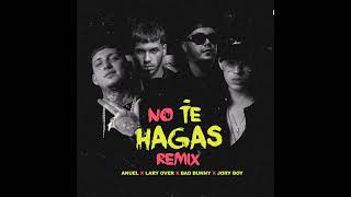 Bad Bunny - No Te Hagas Remix (Feat. Jory Boy, Anuel AA &amp; Lary Over)