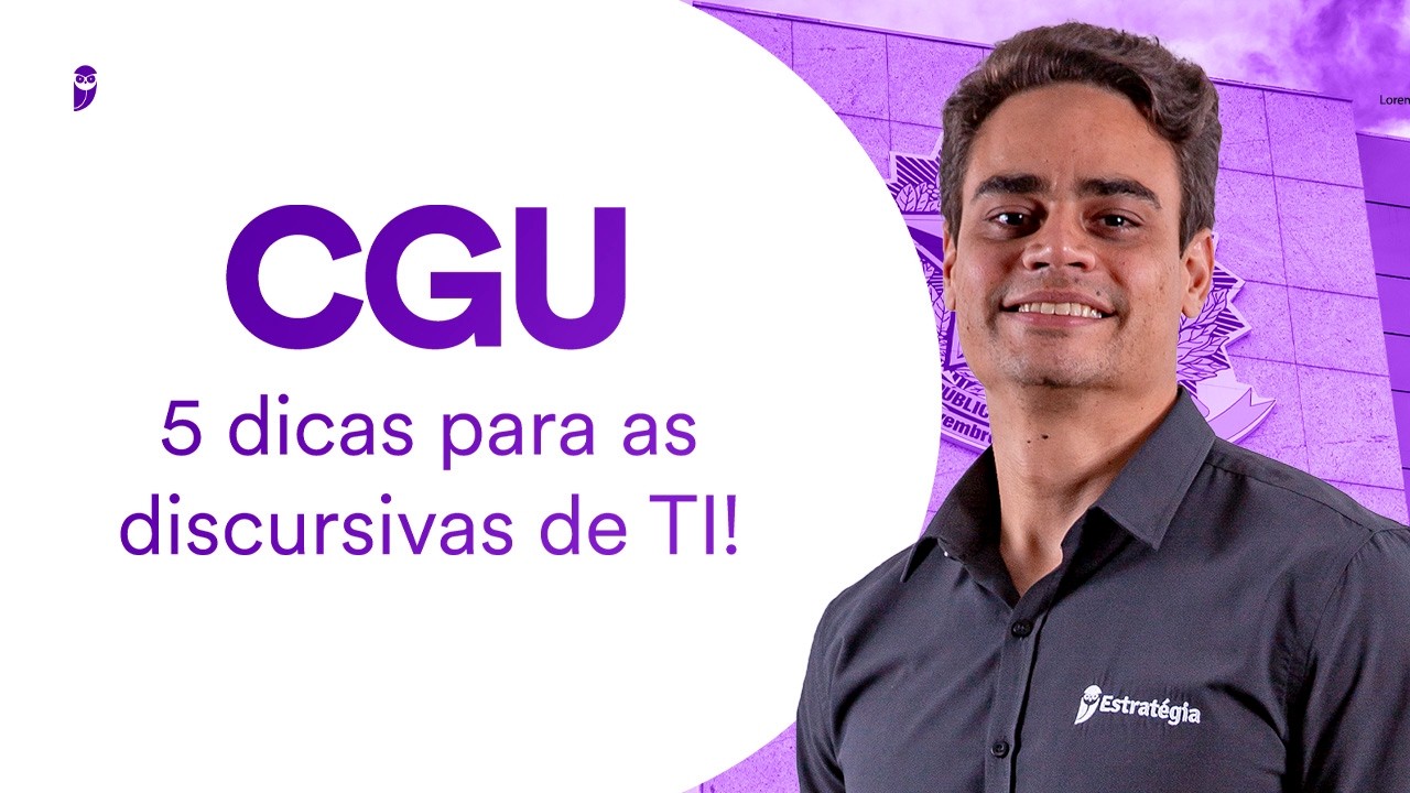 CGU: 5 dicas para as discursivas de TI!