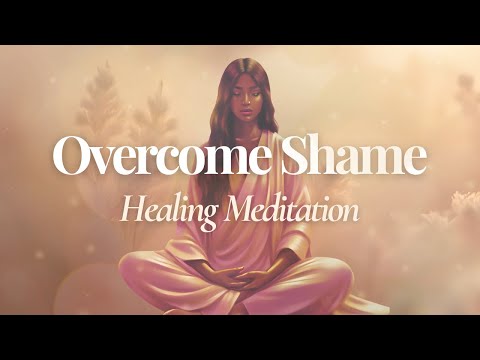 Release Shame & Fear | 5-Minute Healing Meditation
