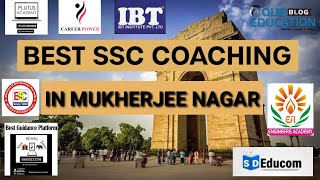 BEST SSC COACHING IN MUKHERJEE NAGAR | Top SSC COACHING in Mukherjee Nagar Delhi