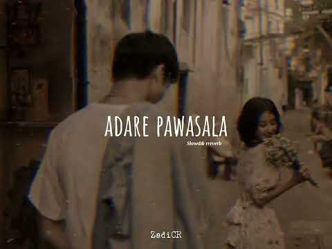 Adare pawasala (slowd + reverb)