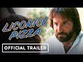 Licorice Pizza - Official Trailer (2021) Alana Haim, Cooper Hoffman, Sean Penn, Bradley Cooper