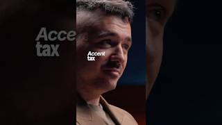 Accent tax?
