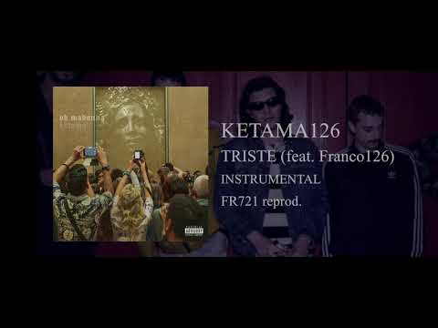 Ketama126 - Triste feat. Franco126 (instrumental)