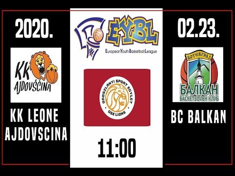 KK Leone Ajdovscina (SLO) - BC Balkan (BUL)