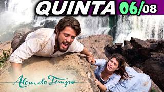 ALÉM DO TEMPO | 06/08 QUINTA - MELISSA EMPURRA LÍVIA DO PENHASCO E FELIPE SE JOGA!- CAPÍTULO DE HOJE