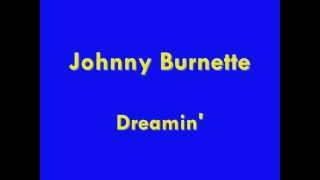 Johnny Burnette - Dreamin&#39; - 1960