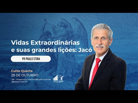 Culto Adventista | Pr. Paulo Stina | "Vidas Extr. e suas grandes lições: Jacó" | Igreja UNASP