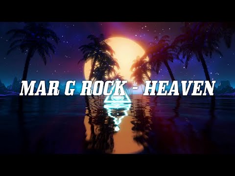 Mar G Rock - Heaven