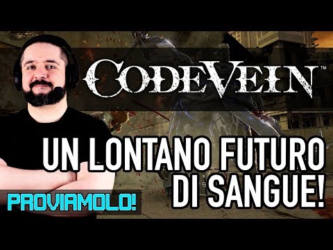 UN LONTANO FUTURO DI SANGUE! ▶▶▶ CODE VEIN Gameplay ITA - PROVIAMOLO!