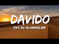 Davido - Five By Alhanislam (Lyrics)
