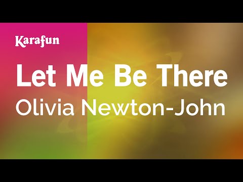 Let Me Be There - Olivia Newton-John | Karaoke Version | KaraFun