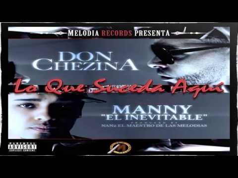 Don Chezina Ft Manny El Inevitable - Lo Que Suceda Aqui
