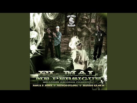El Mal Me Persigue (feat. Nova Y Jory & Randy Glock)