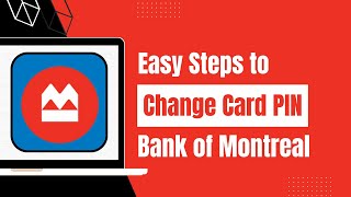 BMO Bank - How to Change Credit Card PIN | Bank of Montreal