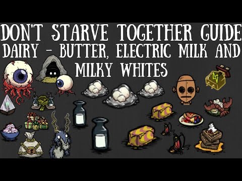 Don't Starve Together Guide: Dairy - Butter, Electric Milk & Milky Whites