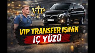 Türkiye’de Vip Transfer - Vito  Piyasasının İç Yüzü