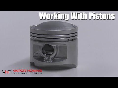 Working with Pistons using Vapor Honing - Vapor Honing Technologies