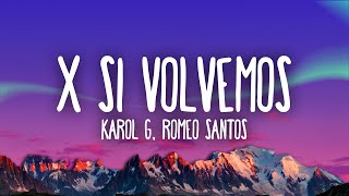 Download lagu KAROL G, Romeo Santos - X SI VOLVEMOS mp3