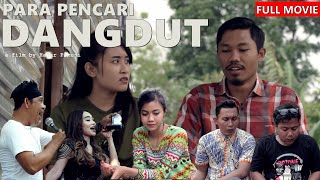 Download lagu PARA PENCARI DANGDUT - FULL MOVIE mp3 Download lagu PARA PENCARI DANGDUT - FULL MOVIE mp3