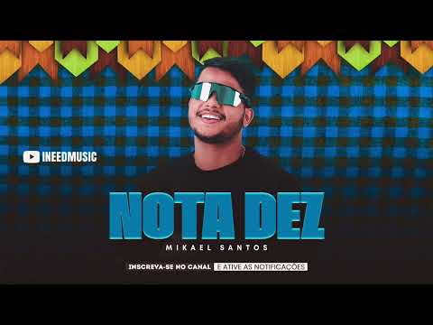NOTA DEZ - MIKAEL SANTOS - SÃO JOÃO PRA PAREDÃO