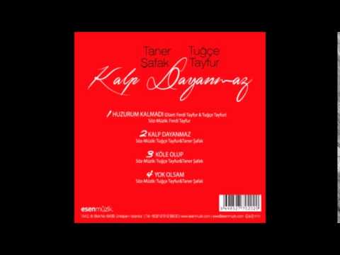 Tuğçe Tayfur & Taner Şafak Yok Olsam