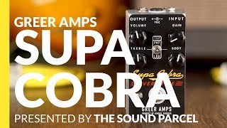 Video thumbnail for Greer Amps Supa Cobra by The Sound Parcel