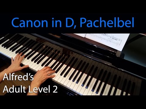 Canon in D, Pachelbel (Intermediate Piano Solo) Alfred's Adult Level 2