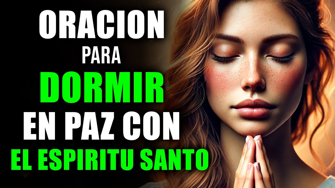 ORACIÓN de la Noche: Habla con el ESPÍRITU SANTO antes de Dormir