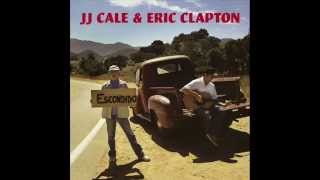 Eric Clapton &amp; J.J. Cale-  Last Will And Testament
