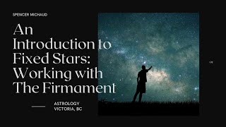 An Introduction to Fixed Stars: Working with The Firmament