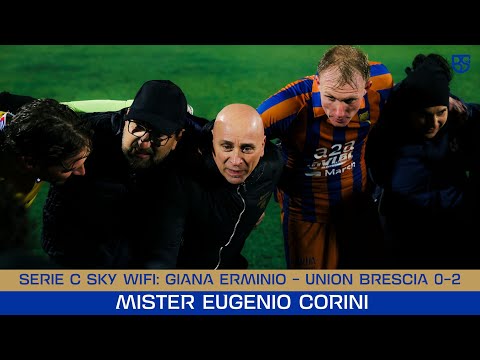 SERIE C SKY WIFI 25/26 | Giana Erminio - Union Brescia 0-2: le parole di Mister Corini