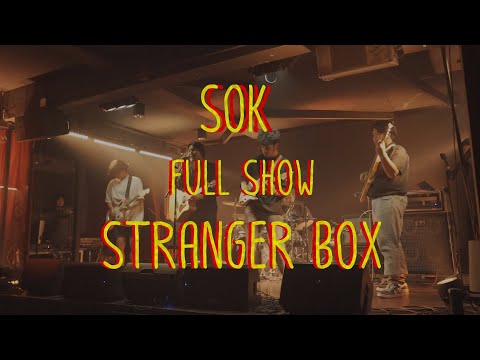 SOK LIVE I STRANGER BOX I FULL SHOW
