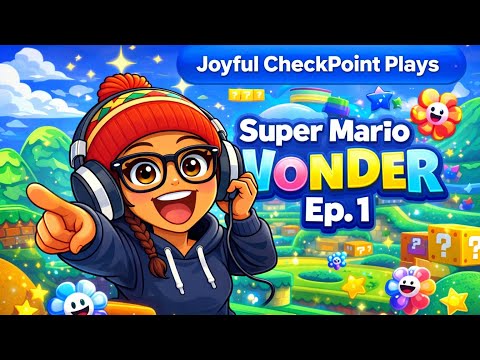 Super Mario Wonder | Ep. 1 | Joyful CheckPoint Plays
